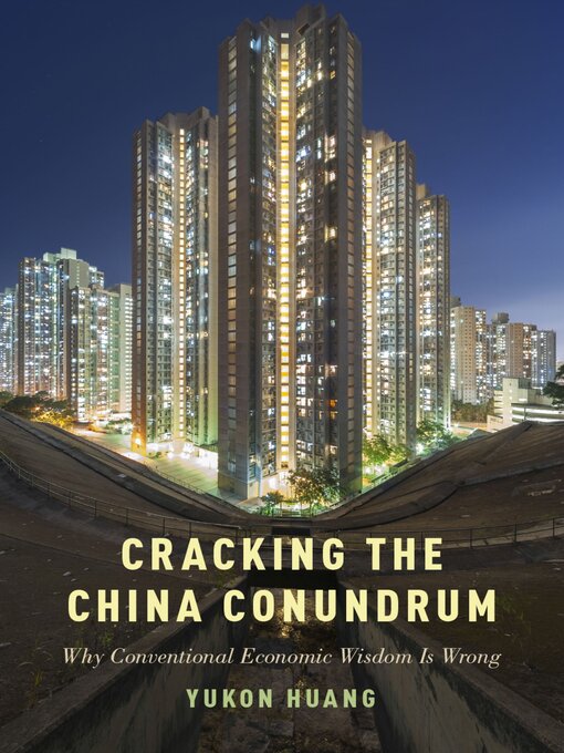 Title details for Cracking the China Conundrum by Yukon Huang - Available
